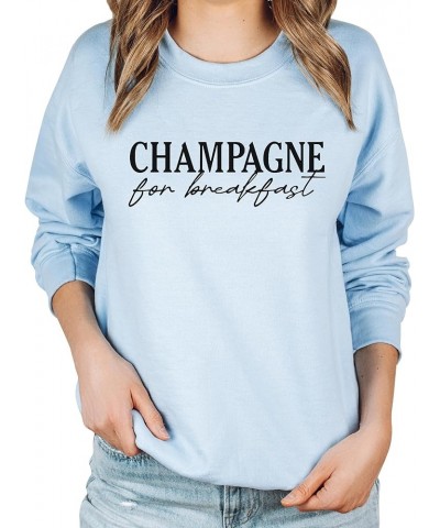 Champagne For Breakfast Sweatshirt Women Brunch Crewneck Sweatshirt Light Blue $11.56 Hoodies & Sweatshirts