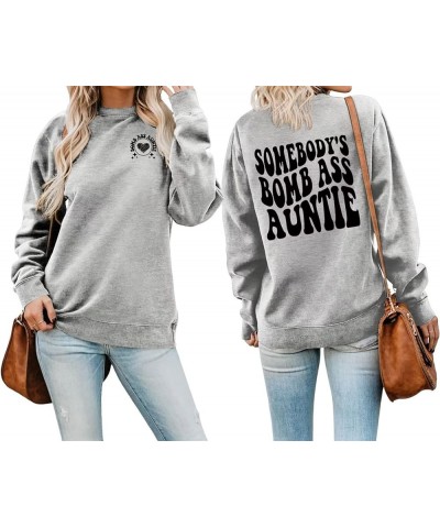 Crewneck Sweatshirt Women Fashion Somebody's Bomb Ass Auntie Funny Letter Graphic Print Pullover Aunt Gifts Shirts Gray $14.8...