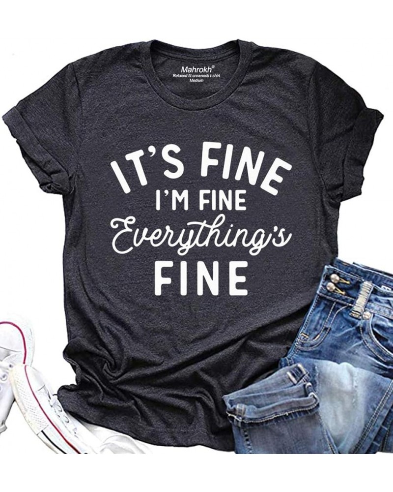 Its Fine Im Fine Everythings Fine Tshirt Women Inspirational T Shirts Short Sleeve Graphic Tees Tops Grey $11.87 T-Shirts